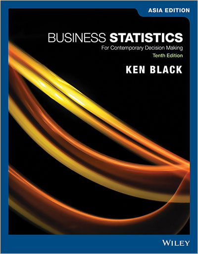 Business Statistics: For Contemporary Decision Making, 10th Edition, Asia Edition