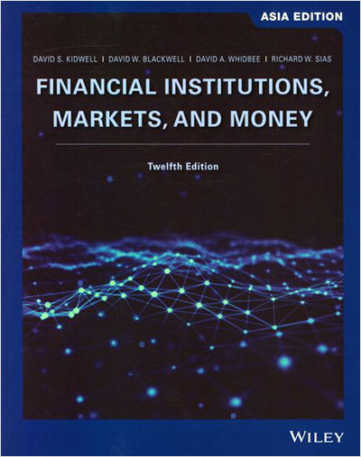 Financial Institutions, Markets, And Money(12th edition, Asia Edition)